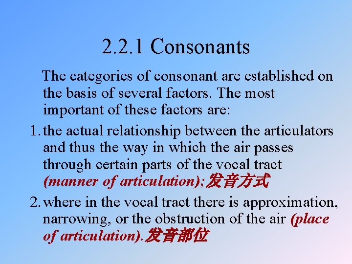 2. 2. 1 Consonants The categories of consonant are established on the basis of 2. 2. 1 Consonants The categories of consonant are established on the basis of