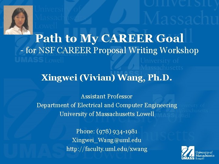 Path to My CAREER Goal - for NSF CAREER Proposal Writing Workshop Xingwei (Vivian)