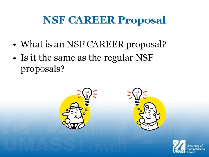 NSF CAREER Proposal • What is an NSF CAREER proposal? • Is it the