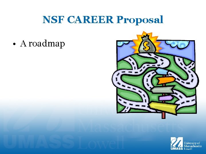 NSF CAREER Proposal • A roadmap 