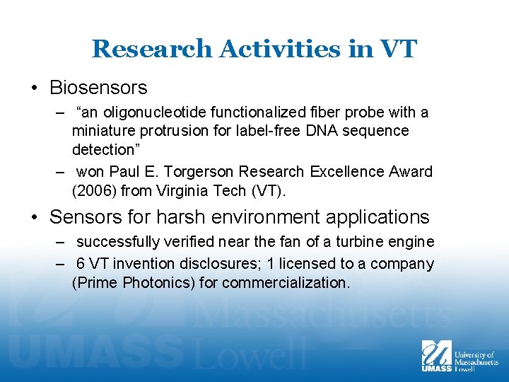 Research Activities in VT • Biosensors – “an oligonucleotide functionalized fiber probe with a