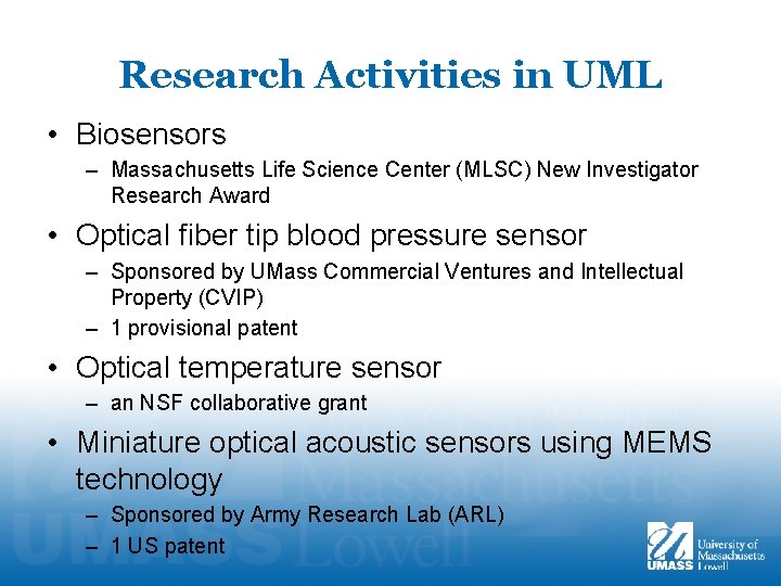 Research Activities in UML • Biosensors – Massachusetts Life Science Center (MLSC) New Investigator