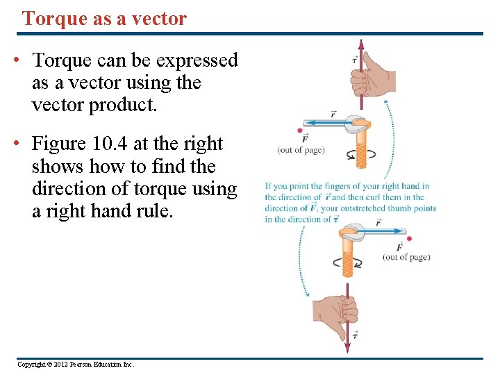 Torque as a vector • Torque can be expressed as a vector using the