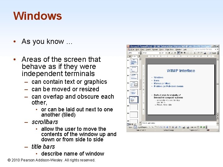 Windows • As you know … • Areas of the screen that behave as