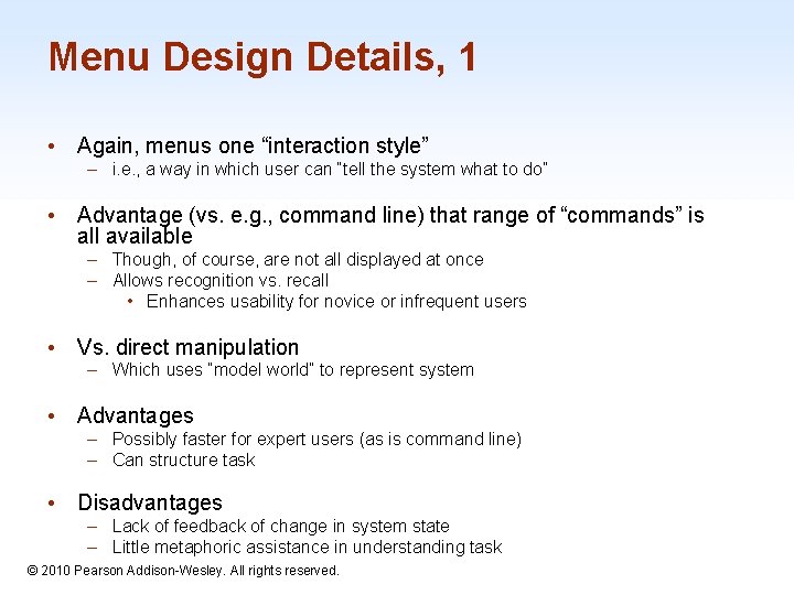 Menu Design Details, 1 • Again, menus one “interaction style” – i. e. ,