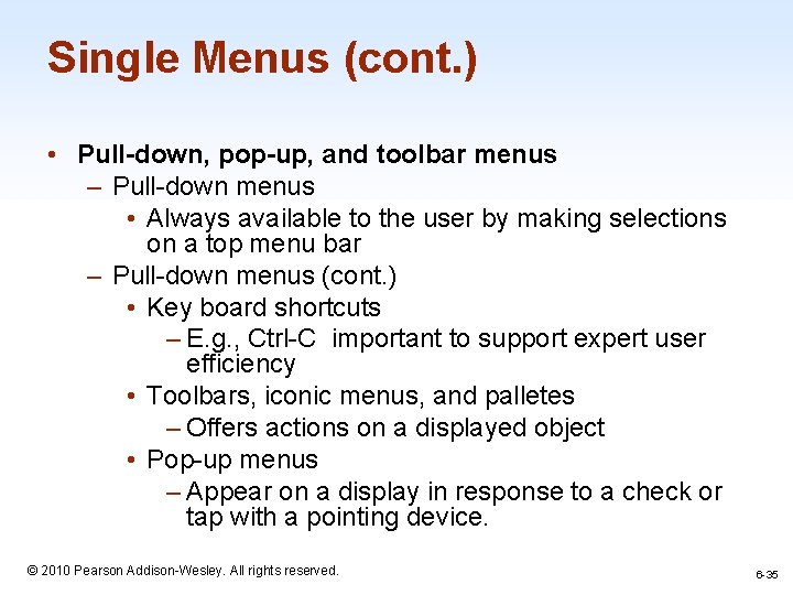 Single Menus (cont. ) • Pull-down, pop-up, and toolbar menus – Pull-down menus •