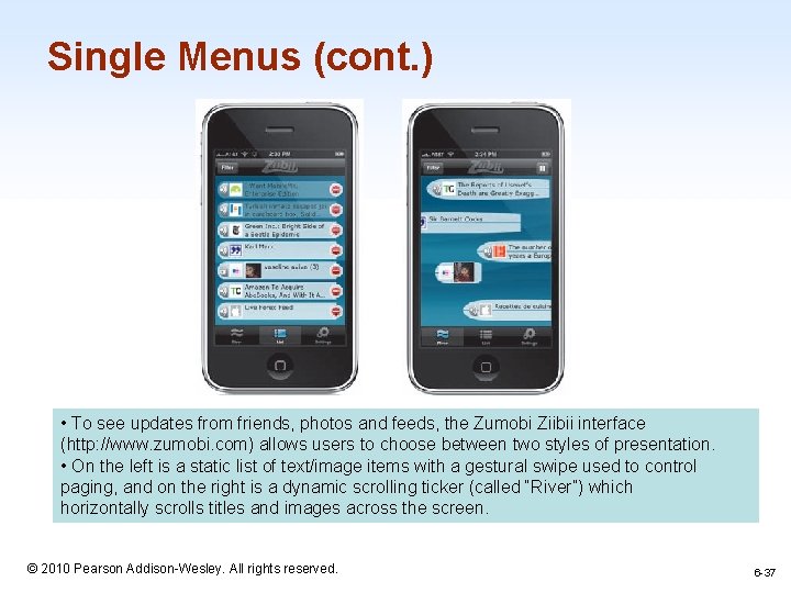 Single Menus (cont. ) • To see updates from friends, photos and feeds, the