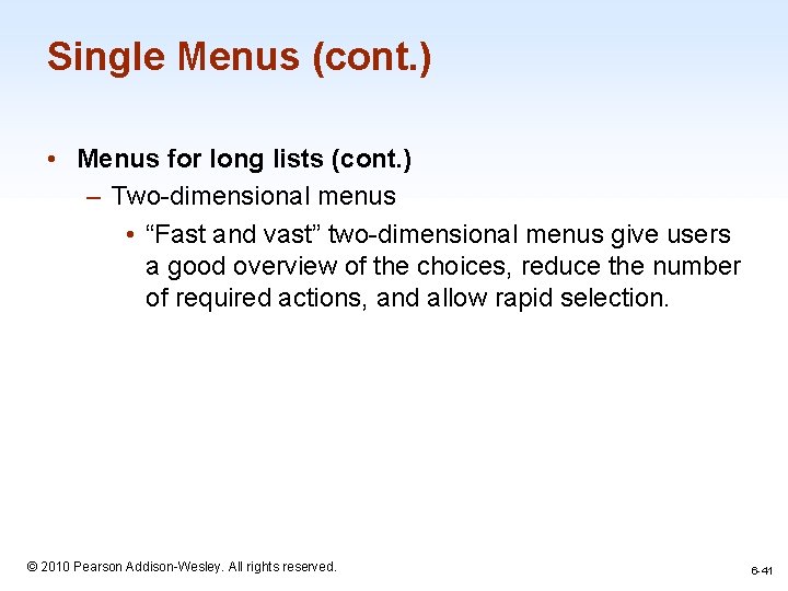 Single Menus (cont. ) • Menus for long lists (cont. ) – Two-dimensional menus