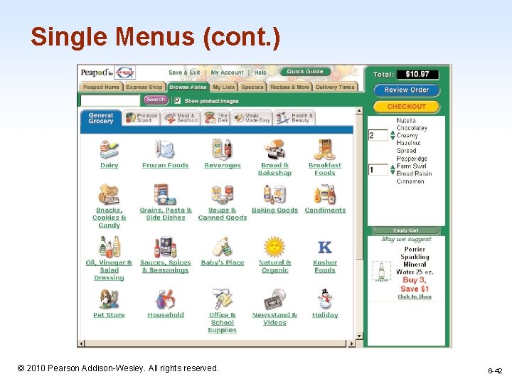 Single Menus (cont. ) 1 -42 © 2010 Pearson Addison-Wesley. All rights reserved. 6