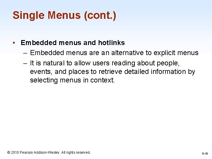 Single Menus (cont. ) • Embedded menus and hotlinks – Embedded menus are an