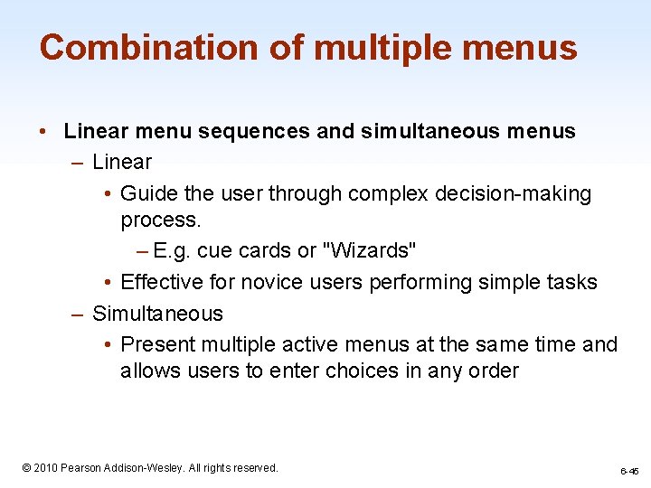 Combination of multiple menus • Linear menu sequences and simultaneous menus – Linear •