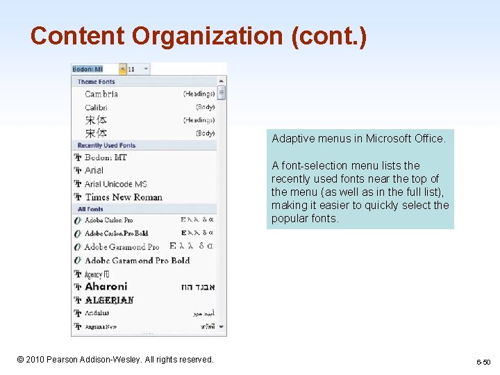 Content Organization (cont. ) Adaptive menus in Microsoft Office. A font-selection menu lists the