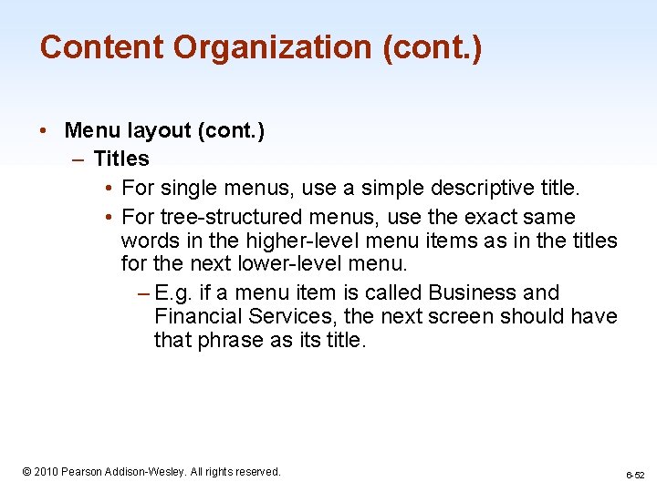 Content Organization (cont. ) • Menu layout (cont. ) – Titles • For single