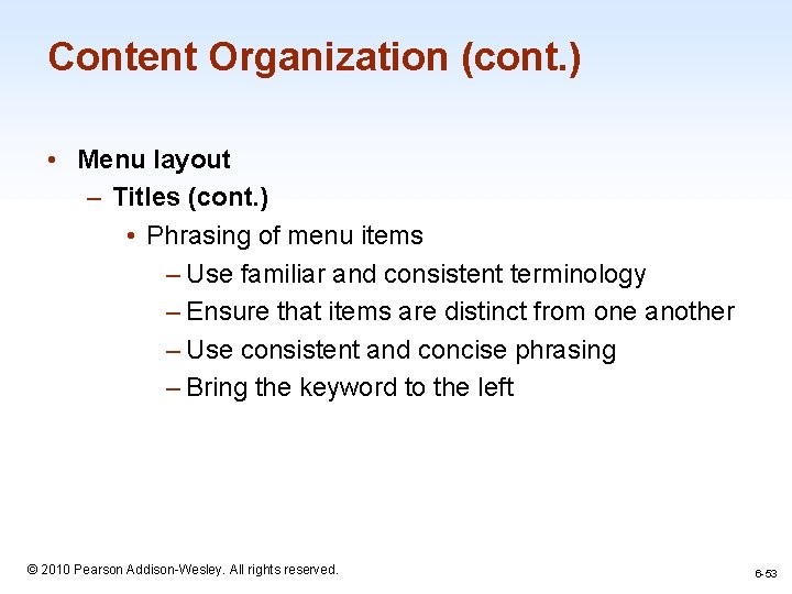 Content Organization (cont. ) • Menu layout – Titles (cont. ) • Phrasing of