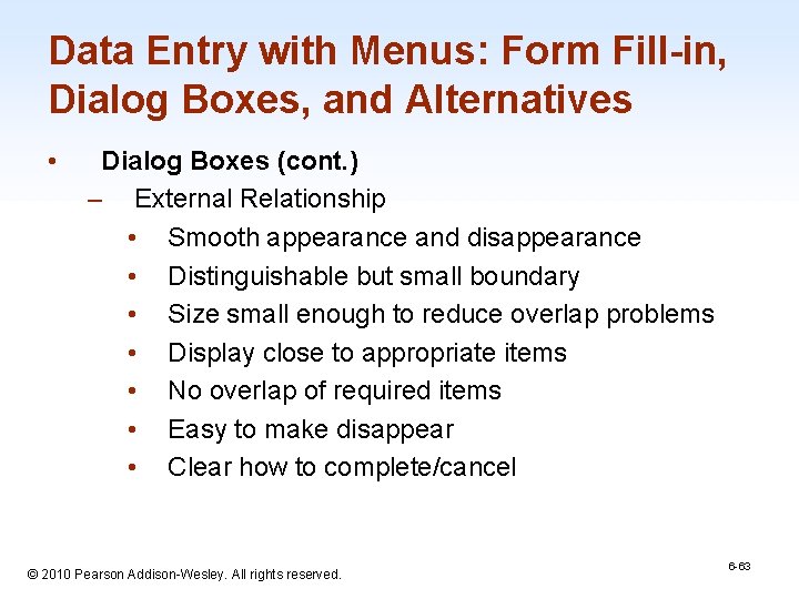 Data Entry with Menus: Form Fill-in, Dialog Boxes, and Alternatives • Dialog Boxes (cont.