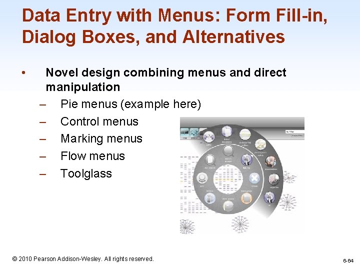 Data Entry with Menus: Form Fill-in, Dialog Boxes, and Alternatives • Novel design combining