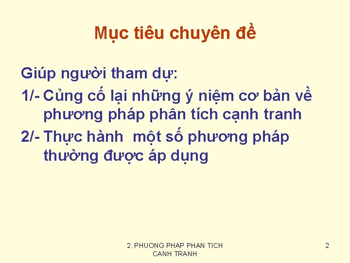 Mục tiêu chuyên đề Giúp người tham dự: 1/- Củng cố lại những ý