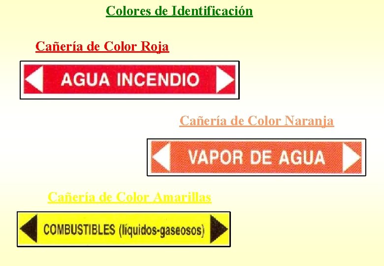 Colores de Identificación Cañería de Color Roja Cañería de Color Naranja Cañería de Color Colores de Identificación Cañería de Color Roja Cañería de Color Naranja Cañería de Color