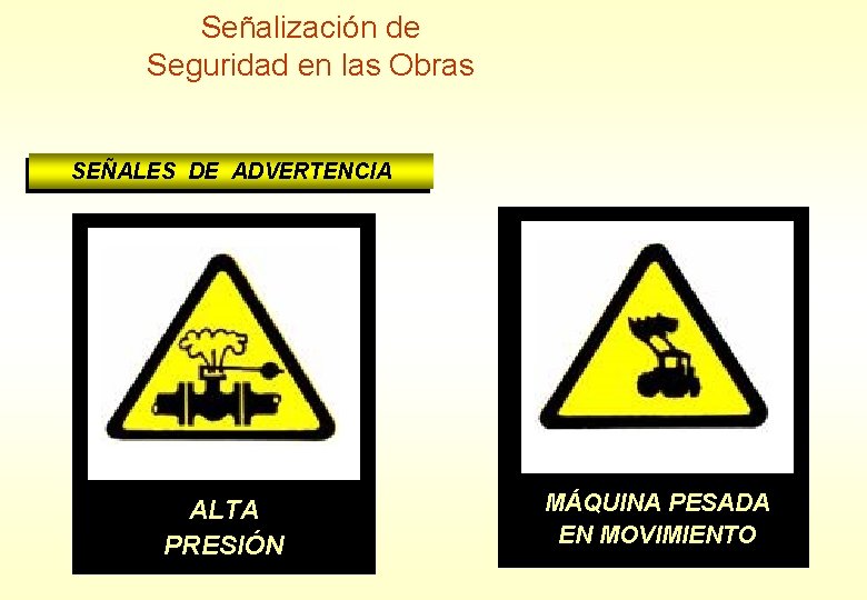 Señalización de Seguridad en las Obras SEÑALES DE ADVERTENCIA MATERIAS ALTA EXPLOSIVAS PRESIÓN RIESGO Señalización de Seguridad en las Obras SEÑALES DE ADVERTENCIA MATERIAS ALTA EXPLOSIVAS PRESIÓN RIESGO