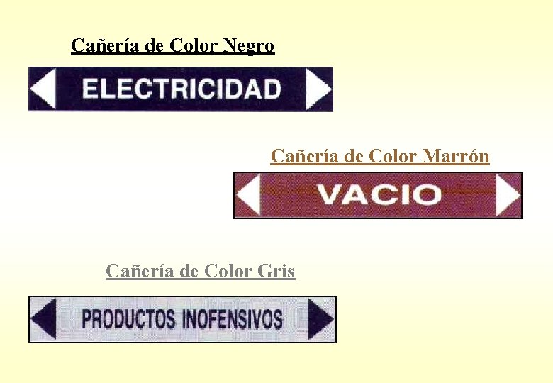 Cañería de Color Negro Cañería de Color Marrón Cañería de Color Gris Cañería de Color Negro Cañería de Color Marrón Cañería de Color Gris