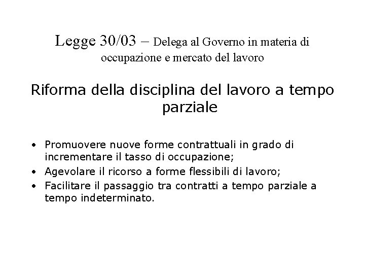 Legge 30/03 – Delega al Governo in materia di occupazione e mercato del lavoro