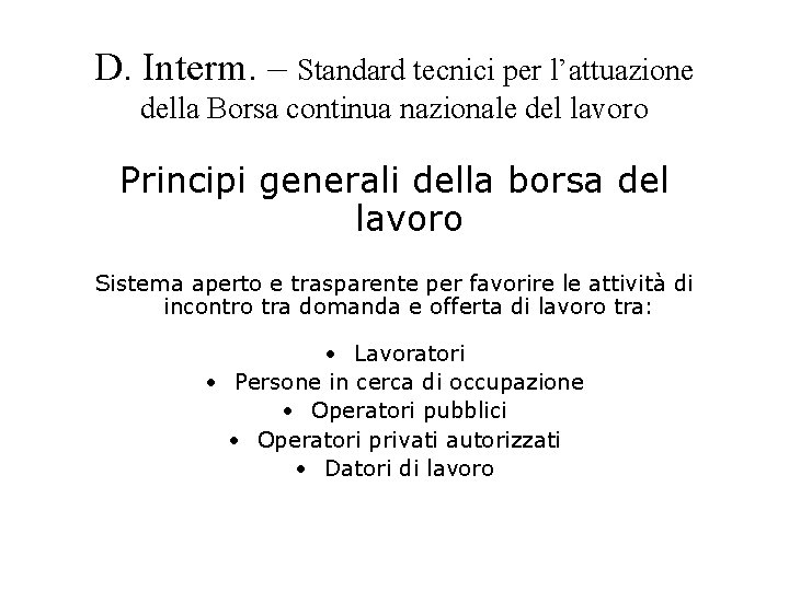 D. Interm. – Standard tecnici per l’attuazione della Borsa continua nazionale del lavoro Principi