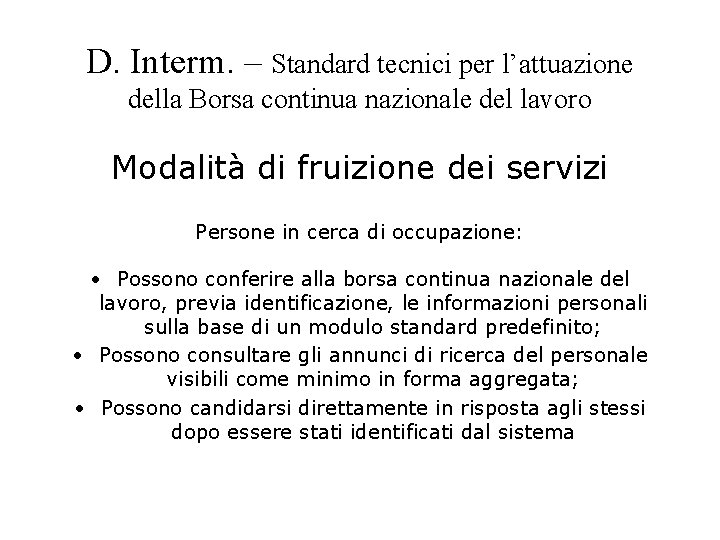 D. Interm. – Standard tecnici per l’attuazione della Borsa continua nazionale del lavoro Modalità