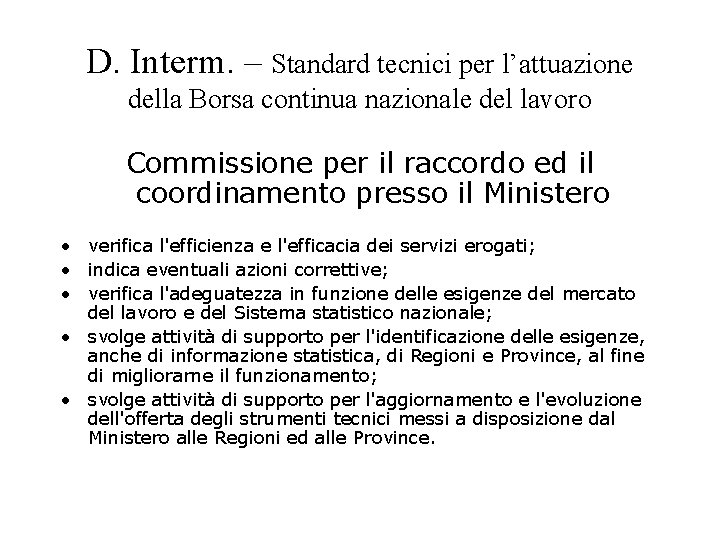 D. Interm. – Standard tecnici per l’attuazione della Borsa continua nazionale del lavoro Commissione