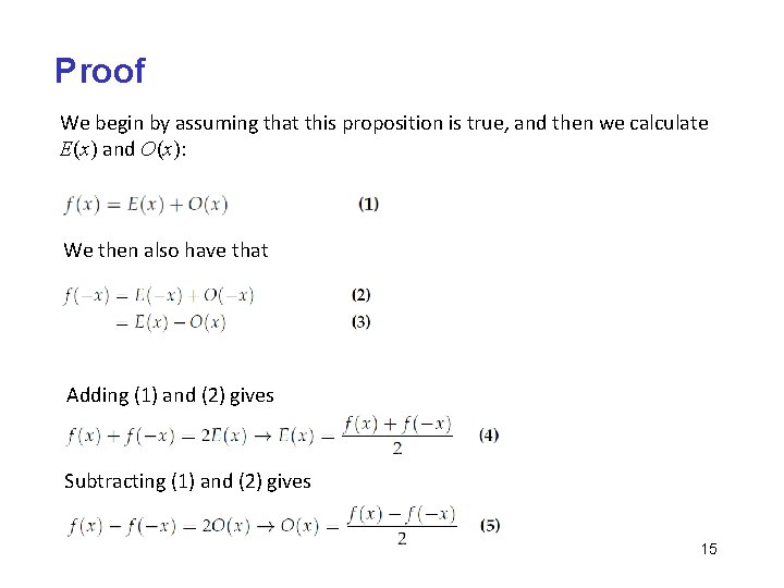 Proof We begin by assuming that this proposition is true, and then we calculate