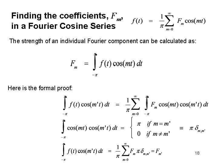 Finding the coefficients, Fm, in a Fourier Cosine Series The strength of an individual