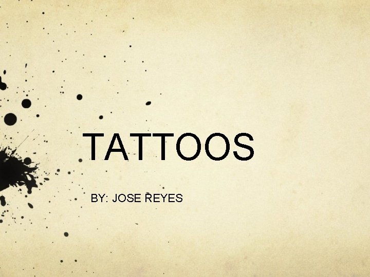 TATTOOS BY: JOSE REYES 