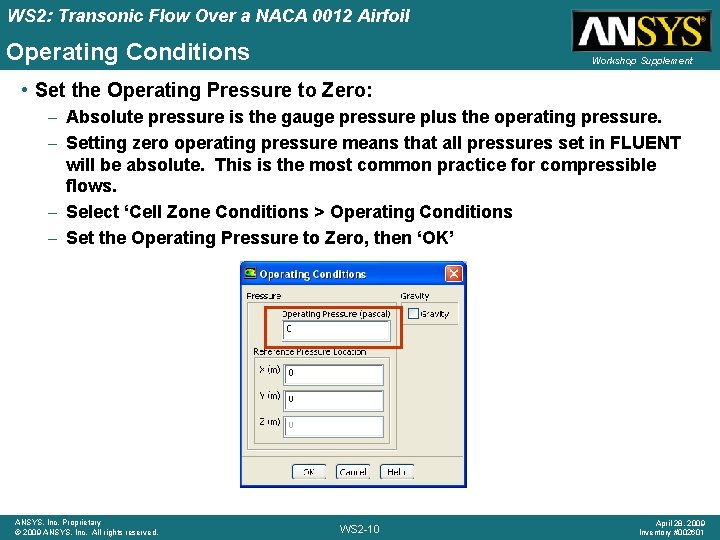 WS 2: Transonic Flow Over a NACA 0012 Airfoil Operating Conditions Workshop Supplement •