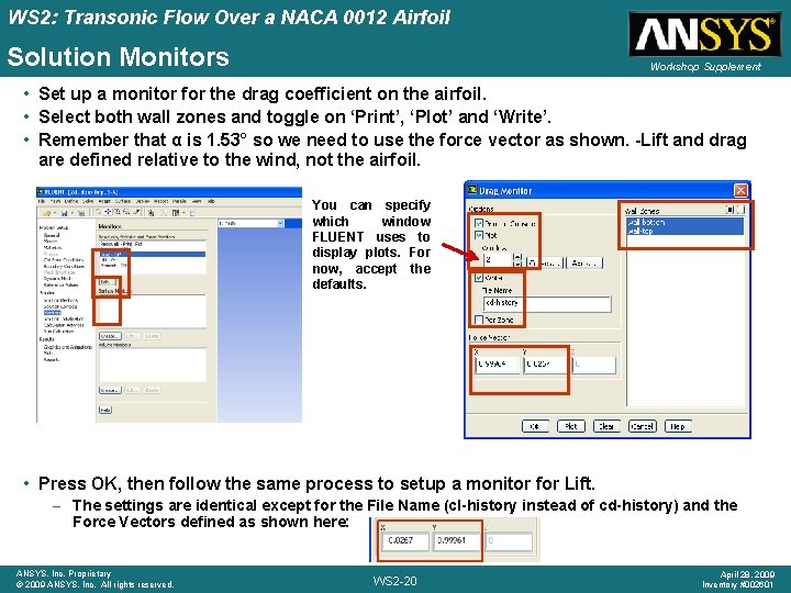 WS 2: Transonic Flow Over a NACA 0012 Airfoil Solution Monitors Workshop Supplement •