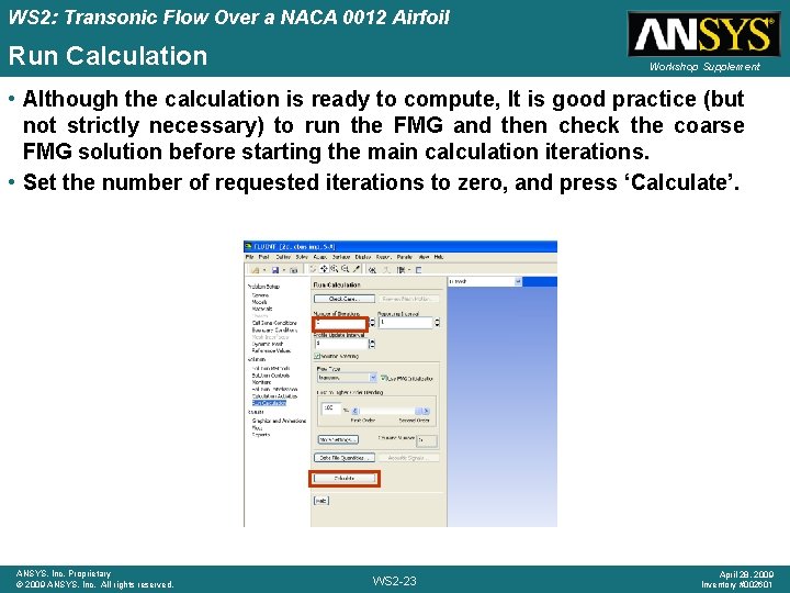 WS 2: Transonic Flow Over a NACA 0012 Airfoil Run Calculation Workshop Supplement •