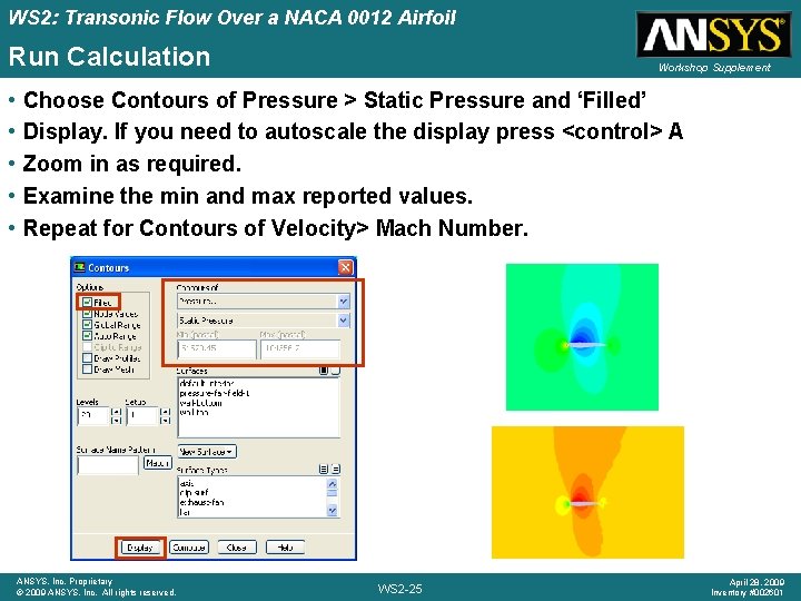 WS 2: Transonic Flow Over a NACA 0012 Airfoil Run Calculation • • •