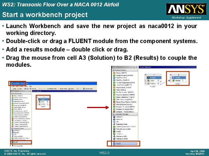 WS 2: Transonic Flow Over a NACA 0012 Airfoil Start a workbench project Workshop