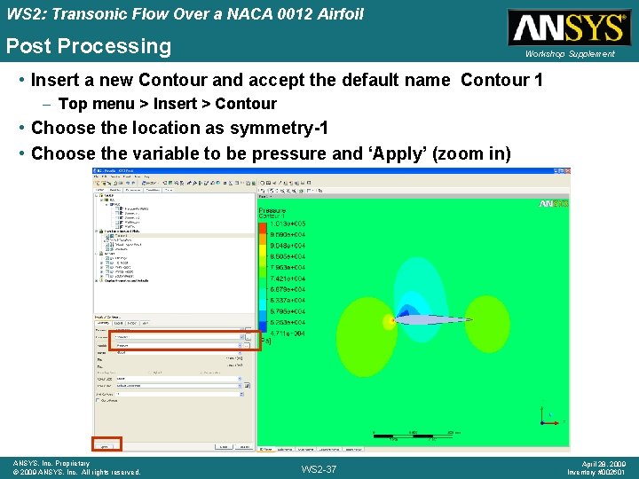 WS 2: Transonic Flow Over a NACA 0012 Airfoil Post Processing Workshop Supplement •