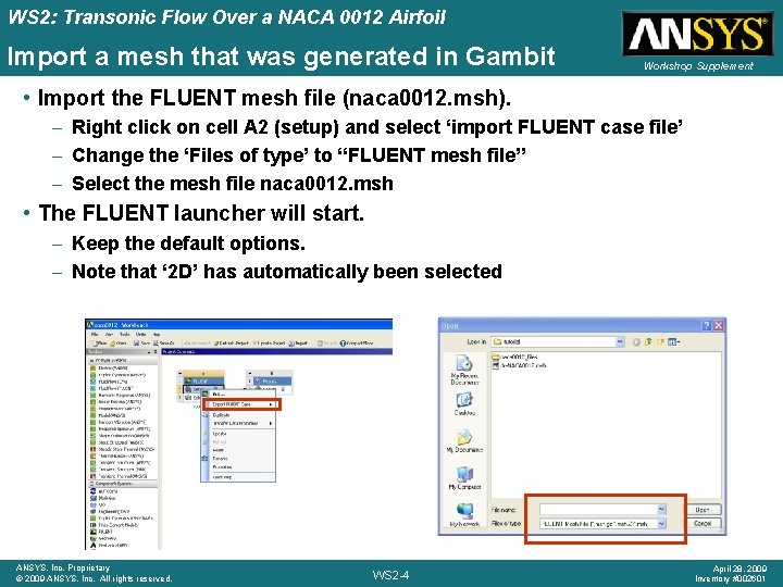 WS 2: Transonic Flow Over a NACA 0012 Airfoil Import a mesh that was