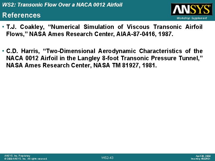 WS 2: Transonic Flow Over a NACA 0012 Airfoil References Workshop Supplement • T.