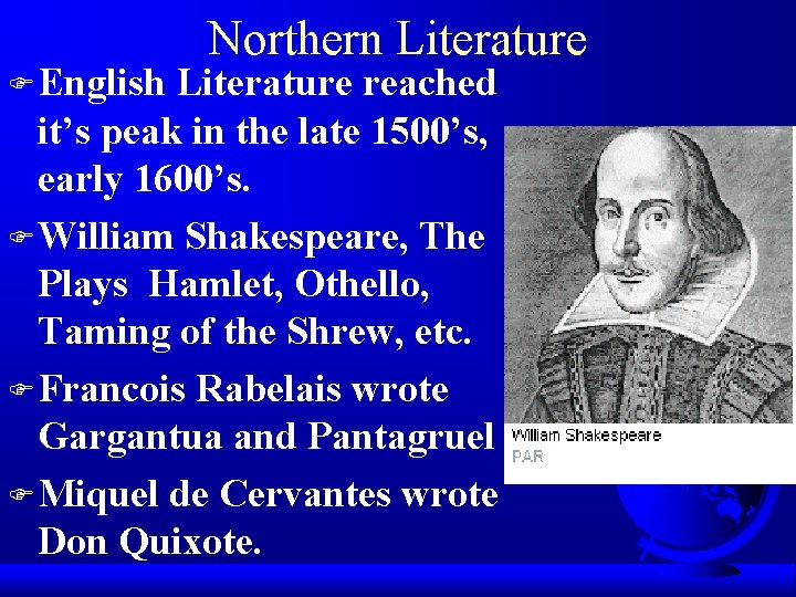 F English Northern Literature reached it’s peak in the late 1500’s, early 1600’s. F