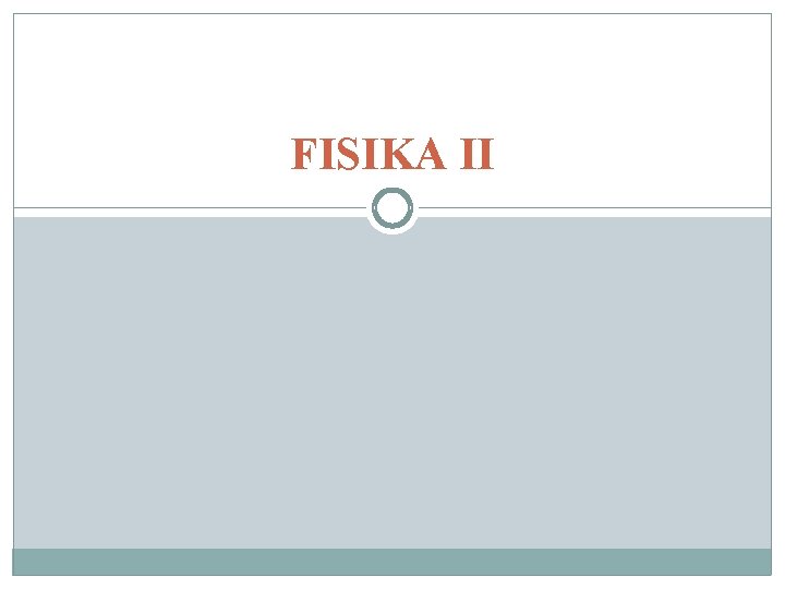 FISIKA II 