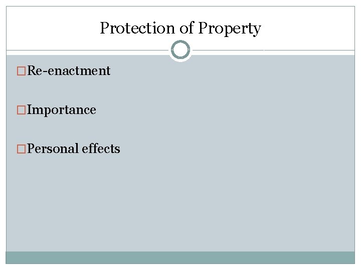 Protection of Property �Re-enactment �Importance �Personal effects 