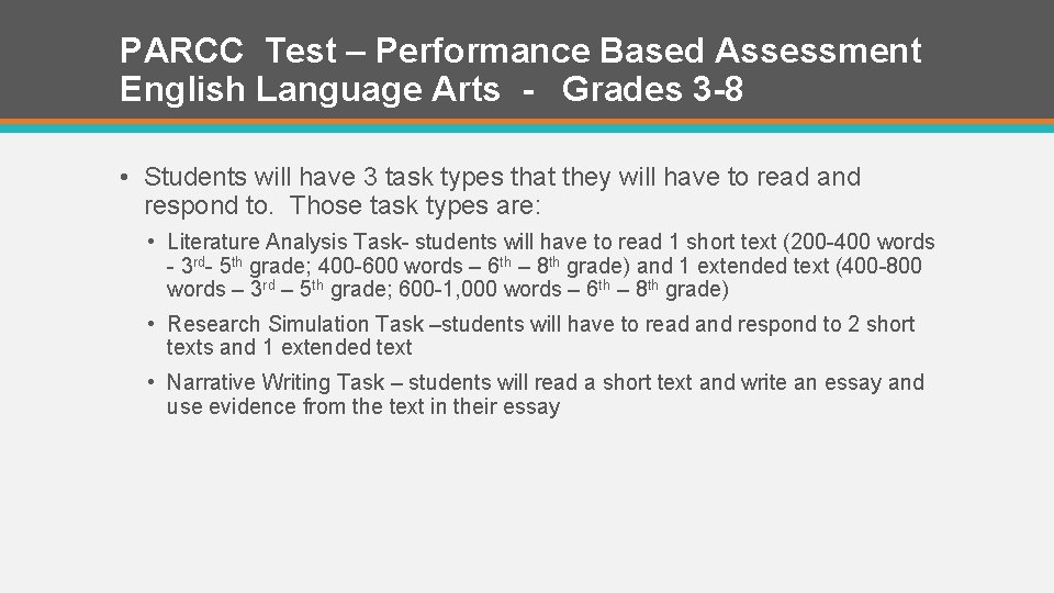 PARCC Test – Performance Based Assessment English Language Arts - Grades 3 -8 •