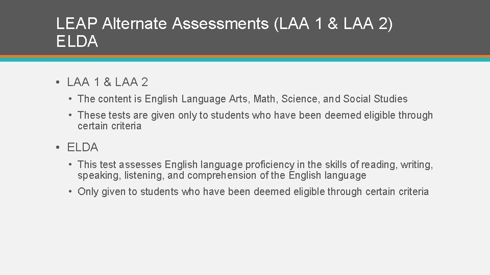 LEAP Alternate Assessments (LAA 1 & LAA 2) ELDA • LAA 1 & LAA