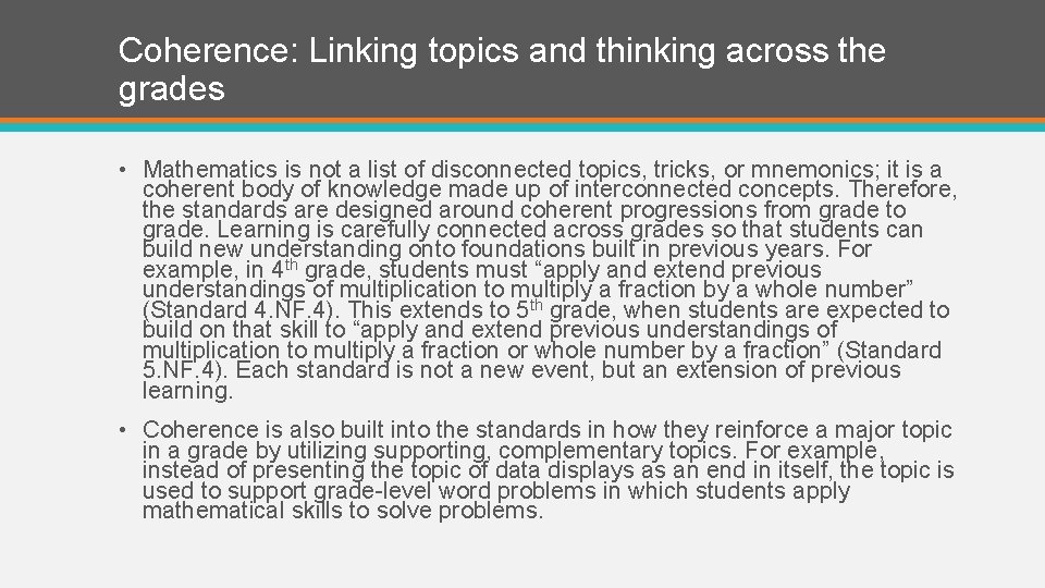 Coherence: Linking topics and thinking across the grades • Mathematics is not a list
