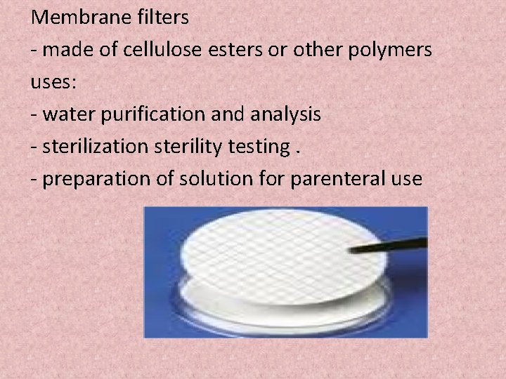 Membrane filters - made of cellulose esters or other polymers uses: - water purification