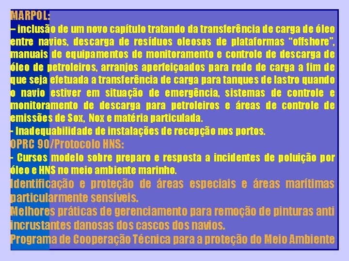 MARPOL: – inclusão de um novo capítulo tratando da transferência de carga de óleo
