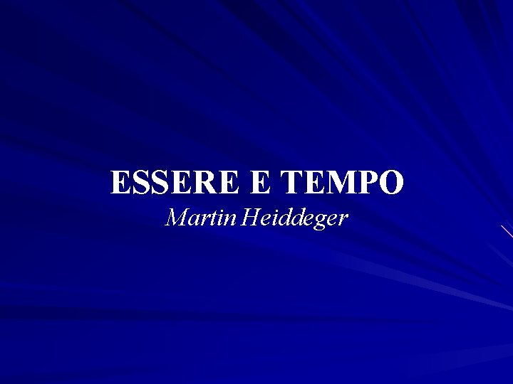 ESSERE E TEMPO Martin Heiddeger 