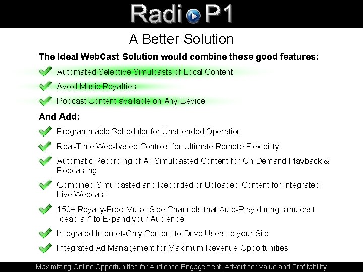 A Better Solution The Ideal Web. Cast Solution would combine these good features: Automated