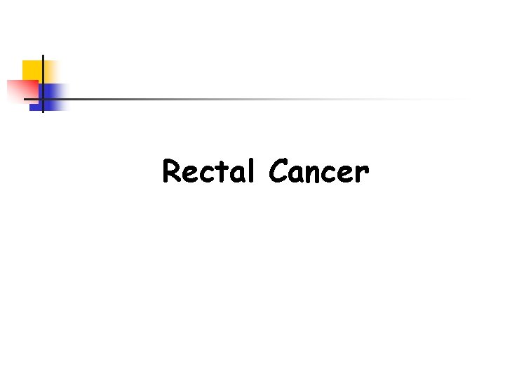Rectal Cancer 